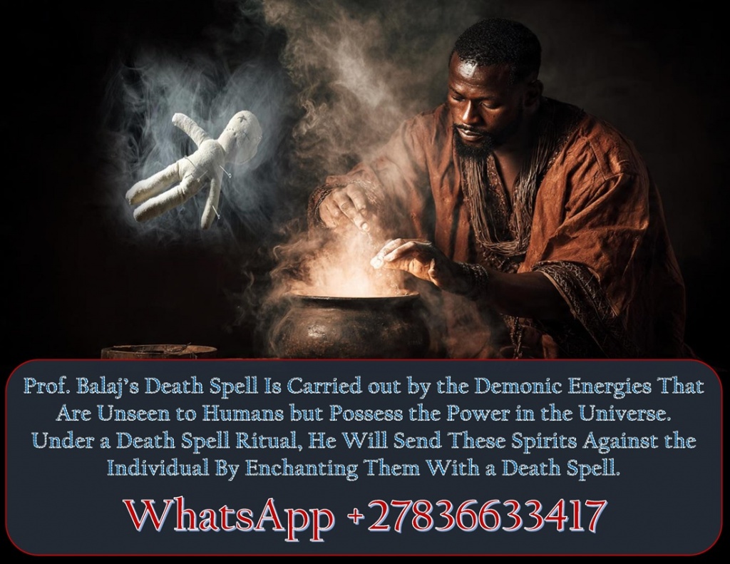 Discover the Secret to Death Spells That Really Work Overnight Without Lifting a Finger +27836633417