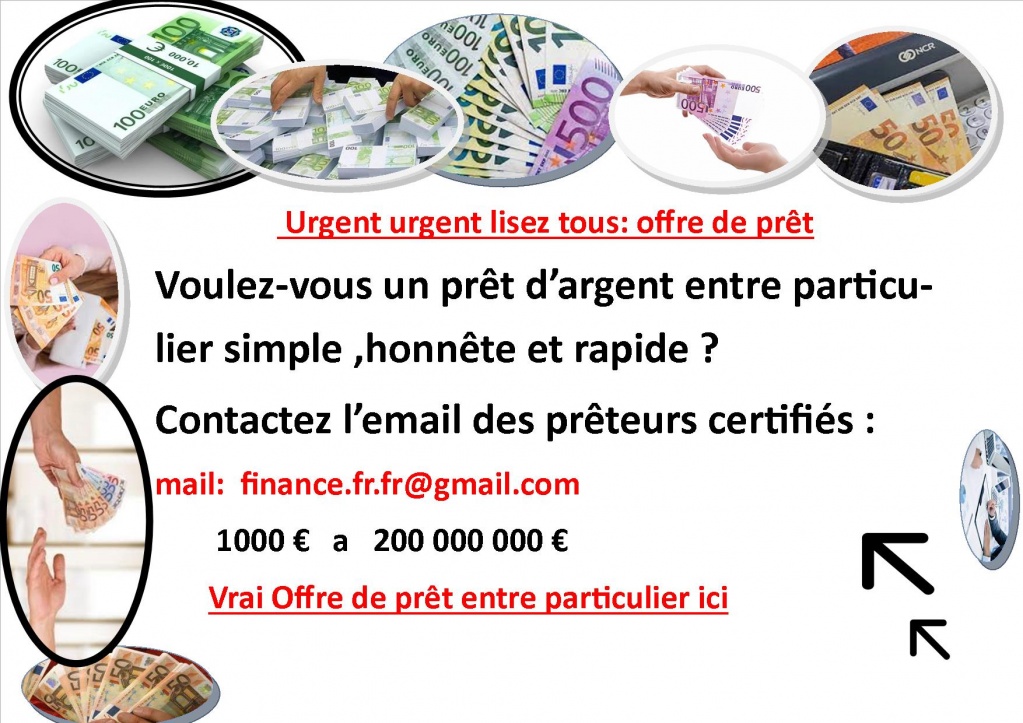 OFFRE DE PRÊT ENTRE PARTICULIER  transparent  et rapide  - bnpeueu@gmail.com  .  Des prêts de 1000€ a  800 000 000€ . Bonjour a tous -