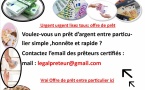    Belgique : Offre de prêt entre particuliers Très sérieux et rapide en 72 Heures ( legalpreteur@gmail.com )  Bonjour, je mets à votre disposition un prêt à partir de 1000€ à 10 000 000 € à des conditions très simple à toutes personnes pouvant rembo