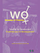 Célébration de la Journée internationale de la femme 2009 - Hommes et Femmes ensemble pour le développement Célébration de la Journée internationale de la femme 2009 - Hommes et Femmes ensemble pour le développement