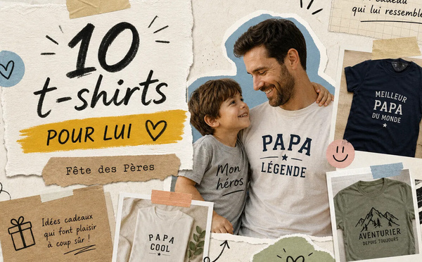 Top 10 t-shirts à offrir pour la fête des pères